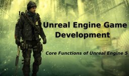 Core Functions of Unreal Engine 5.jpg