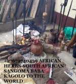 +27672740459 AFRICAN HERBS-SOUTH AFRICAN SANGOMA BABA KAGOLO TO THE WORLD.jpg