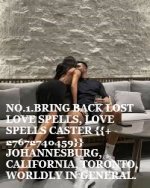 NO.1.BRING BACK LOST LOVE SPELLS, LOVE SPELLS CASTER {{+27672740459}} JOHANNESBURG, CALIFORNIA...jpg